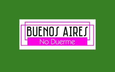 ‘Buenos Aires no duerme’ nos da voz